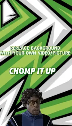 Chomp it up