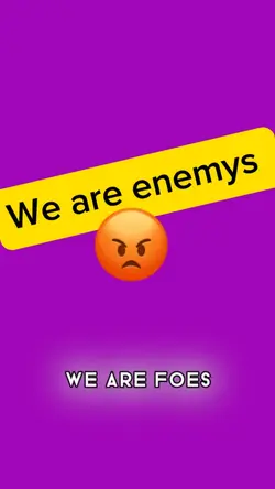 We are foes 😩
