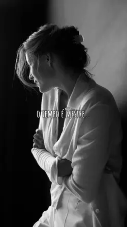 o tempo é mestre..