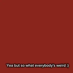 Everybody's Weird