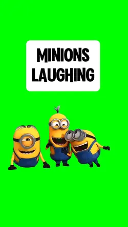 MINIONS LAUGHING 