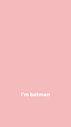 I'm batman 