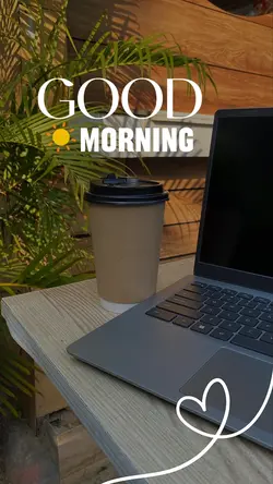 GOOD MORNING