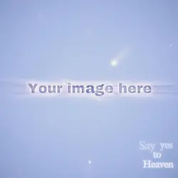 Say yes to heaven