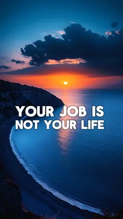Job is not your lif