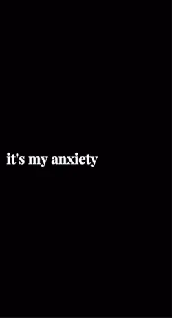 Anxiety