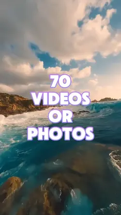 70 videos or photos