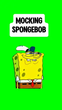 MOCKING SPONGBOB