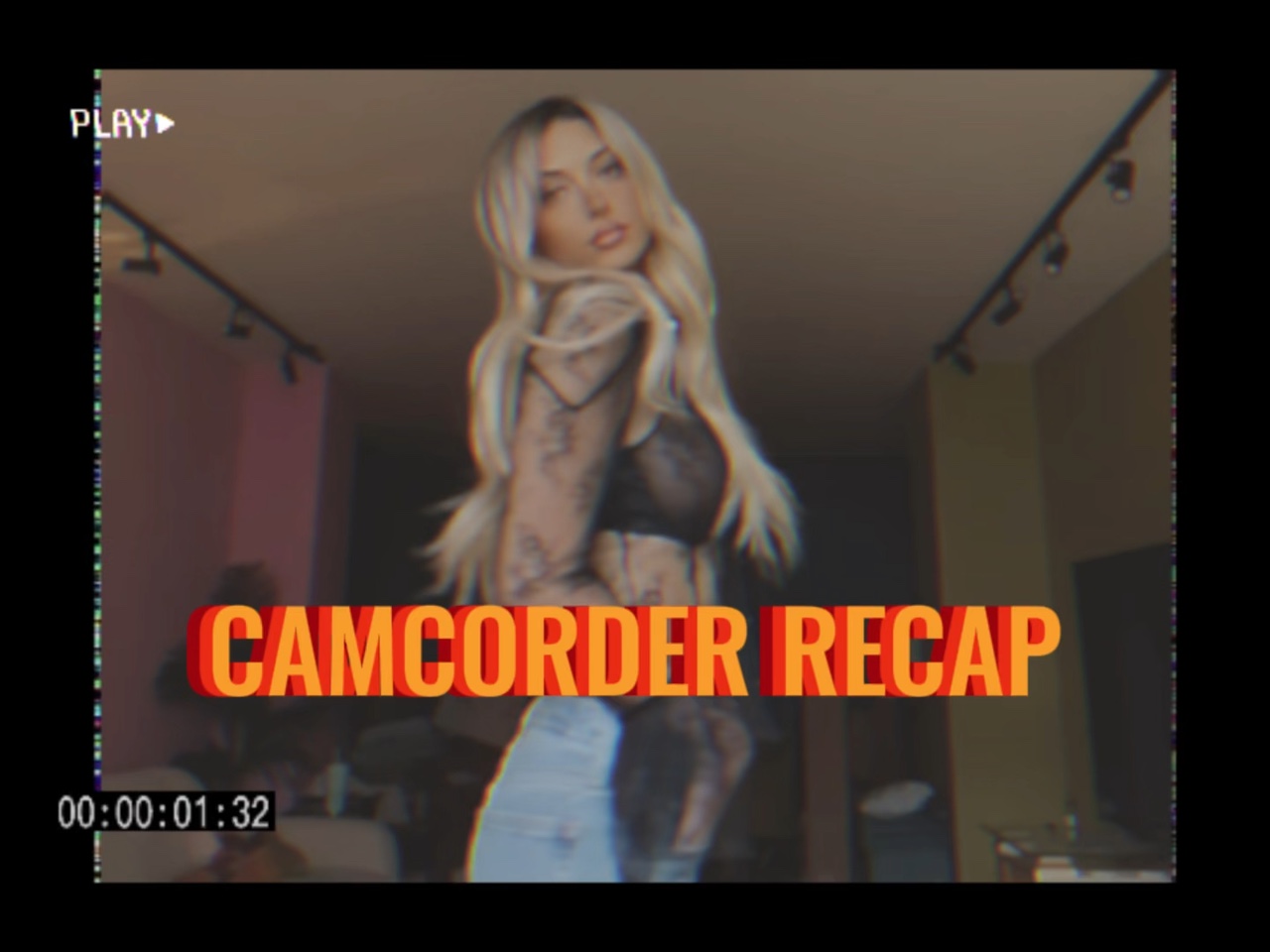 Camcorder Recap