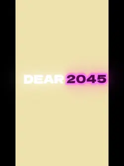 Dear 2045
