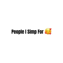 Iβm a simpy simp π₯°