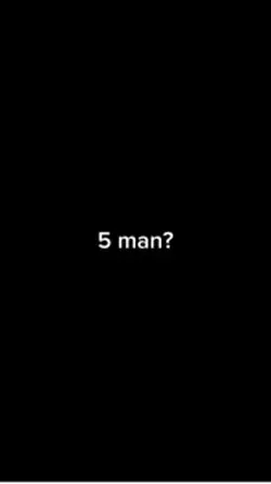 5 man