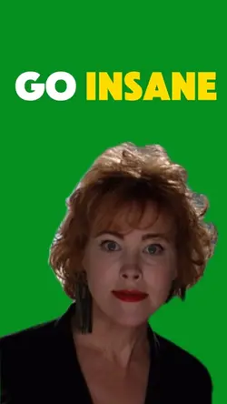 GO INSANE