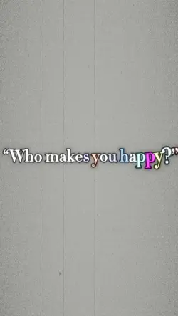 Makes you happy 
