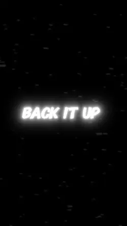 BACK IT UP📸