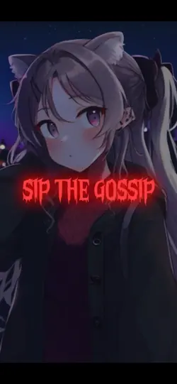 Sip the gossip