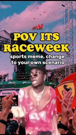 raceweek meme 🏁