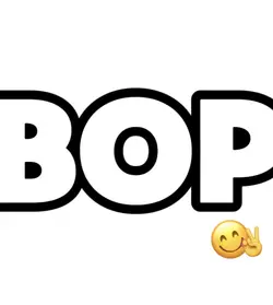Boppity Bop 😋