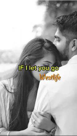 IF I let you go