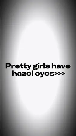 Hazel eyes
