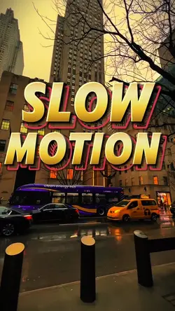 Slow motion 