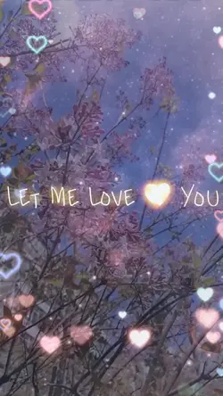 Let Me Love You ❤️✨