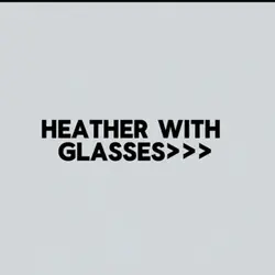HEATHER WITH GLASSES