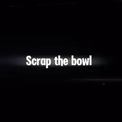 Scrap The Bowl