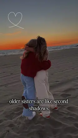 Older sisters..