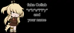 FAKE COLLAB!!!