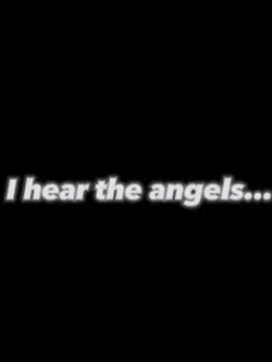I hear the angels…..