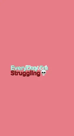 Everyday struggle