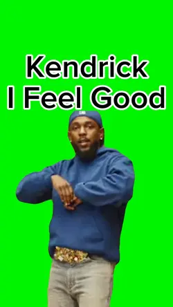 Kendrick I Feel Good