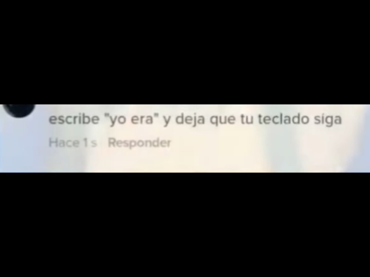Escribe yo era :)