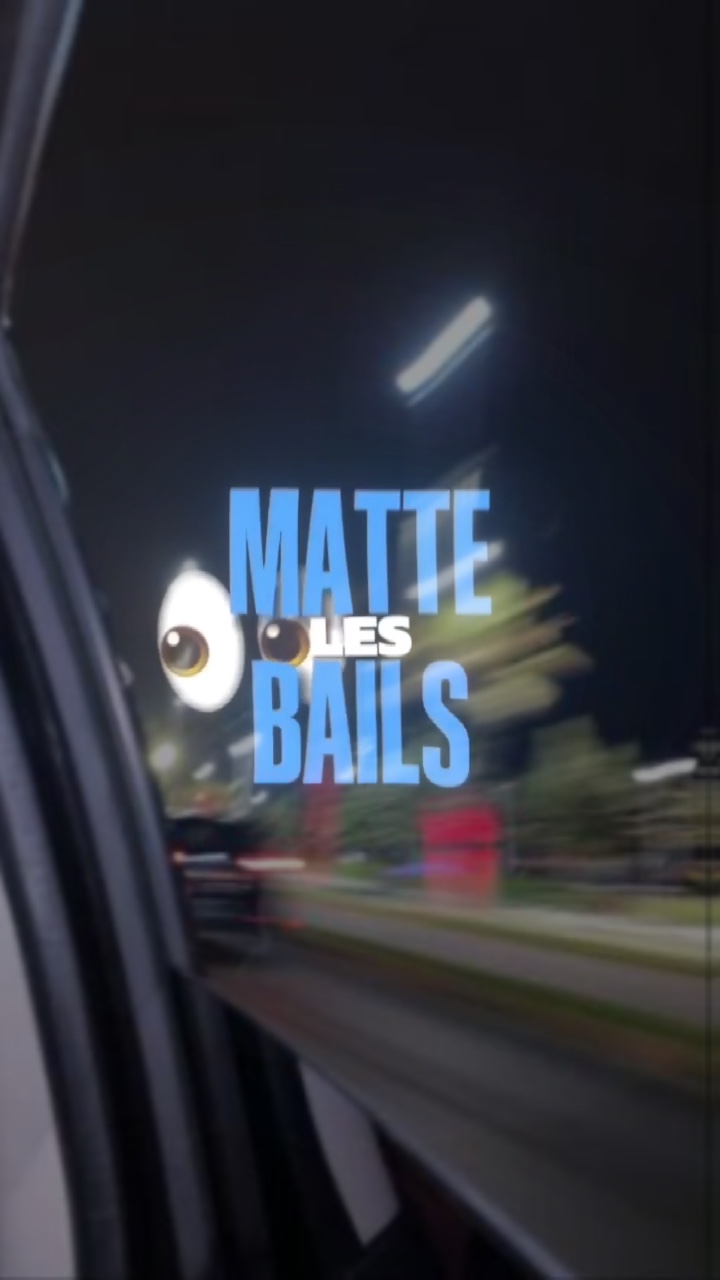 Matte les bails 👀