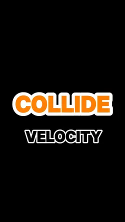 Velocity Collide