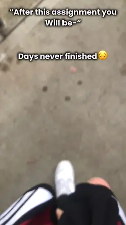 Days never finished☹️