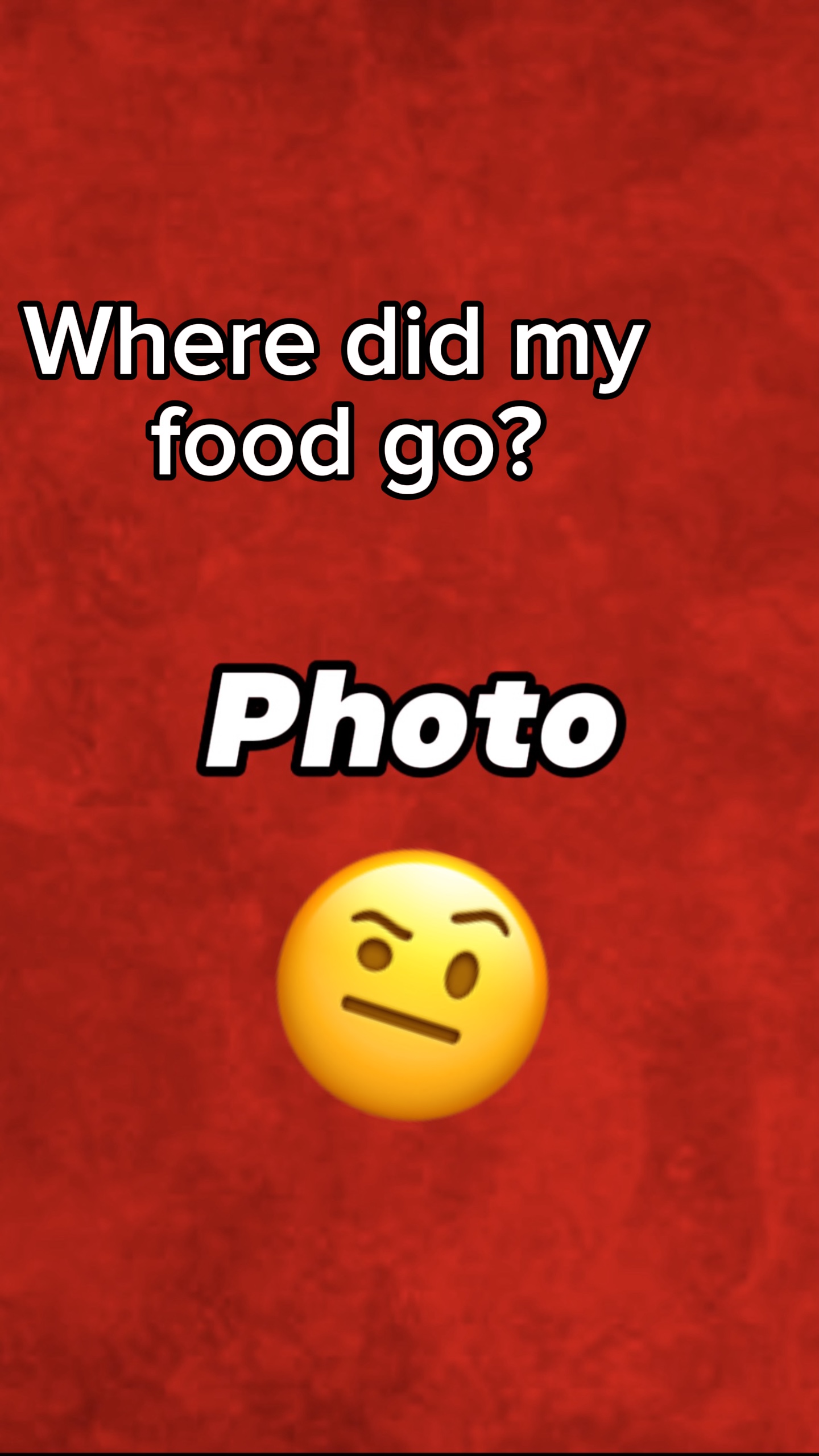 Where’s my food