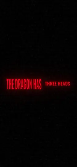 Dragon has 3 heads.