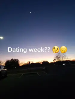 Dating week?