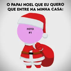 Papai noel q eu qro