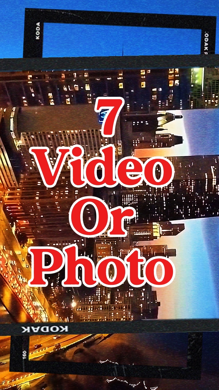 7 video or photo 