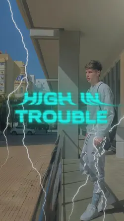 High in trouble