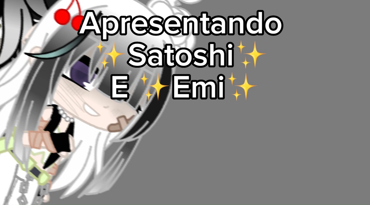 ✨Satoshi✨ e ✨Emi✨