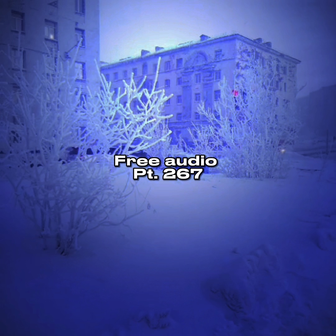 Free Audio Pt. 267