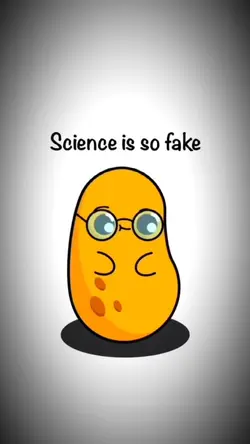 Science Is So Fake