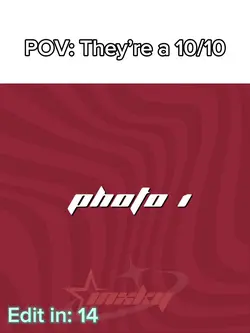 POV: They’re A 10/10
