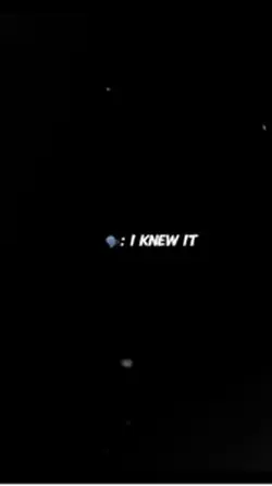 I knew it