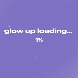 glow up loading 