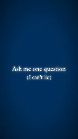 Ask me one question🎀